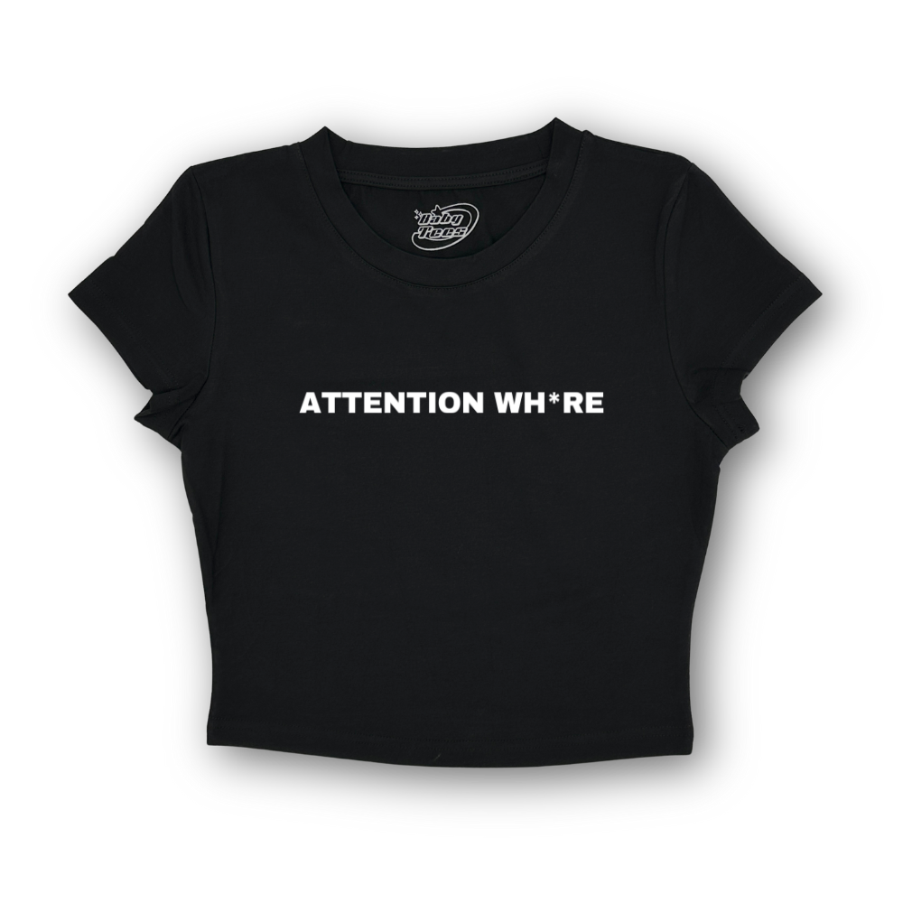 Attention Wh*re - BabyTee