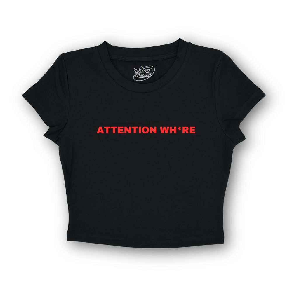 Attention Wh*re - BabyTee
