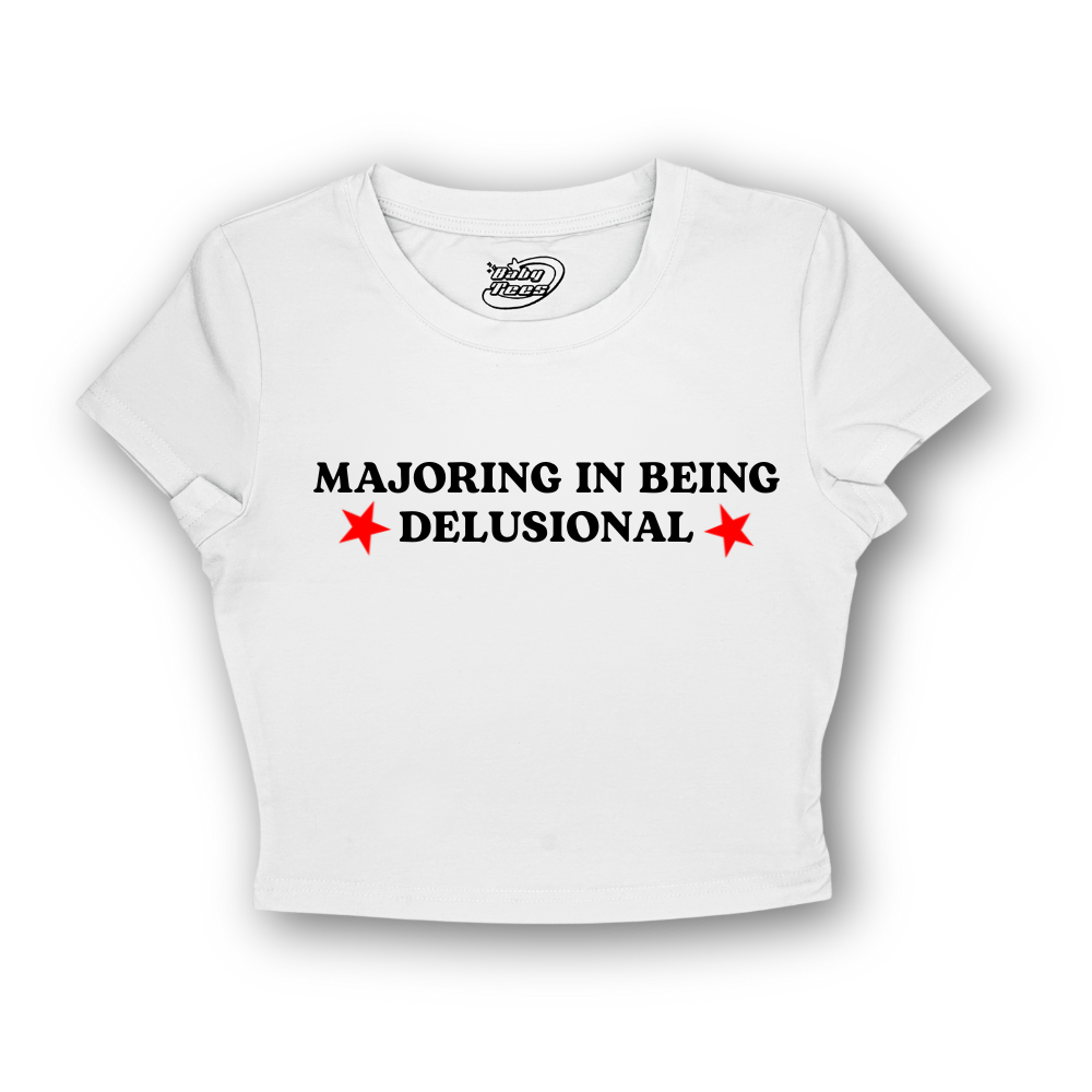 Majoring In Being Delusional - BabyTee