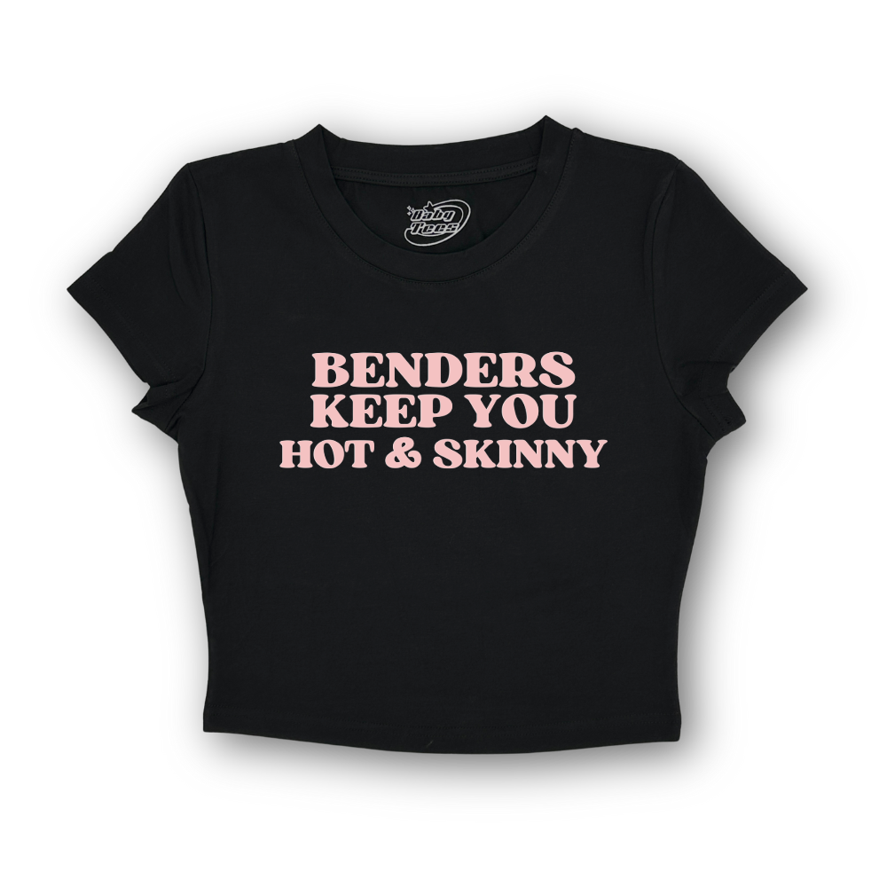 Benders Keep You Hot & Skinny - BabyTee