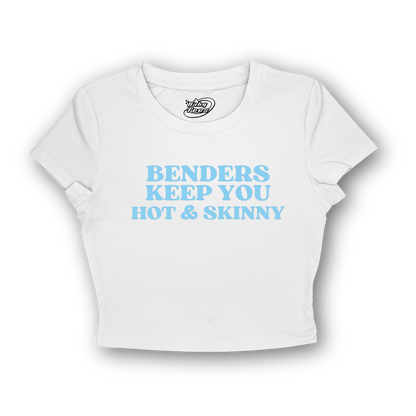 Benders Keep You Hot & Skinny - BabyTee
