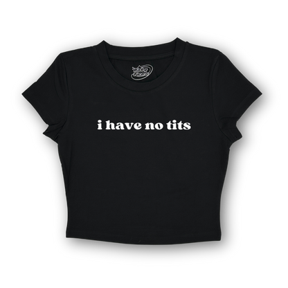 I have no tits - BabyTee